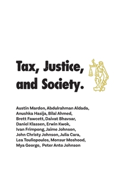 Paperback Tax, Justice, and Society Book