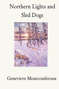 Paperback Northern Lights and Sled Dogs Book