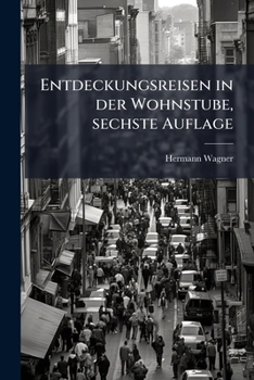 Paperback Entdeckungsreisen in der Wohnstube, sechste Auflage [German] Book