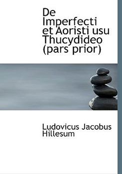 Hardcover de Imperfecti Et Aoristi Usu Thucydideo (Pars Prior) [Latin] Book