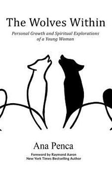 Paperback The Wolves Within: Personal Growth and Spiritual Explorations of a Young Woman Book