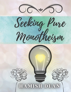 Paperback Seeking Pure Monotheism Book