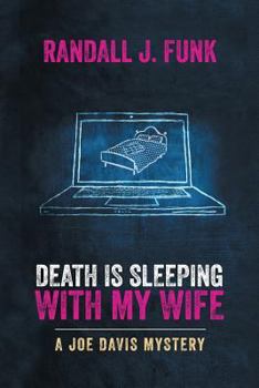 Paperback Death Is Sleeping with My Wife Book