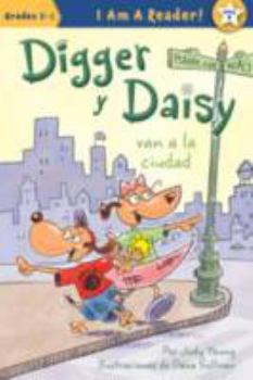 Hardcover Digger y Daisy Van a la Ciudad (Digger and Daisy Go to the City) [Spanish] Book