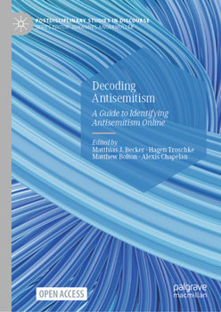 Hardcover Decoding Antisemitism: A Guide to Identifying Antisemitism Online Book