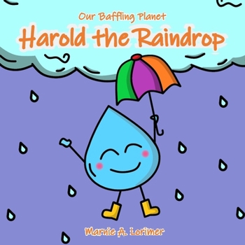 Paperback Our Baffling Planet, Harold the Raindrop Book