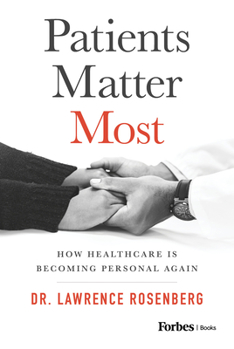 Hardcover Patients Matter Most: How Healthcare Is Becoming Personal Again Book