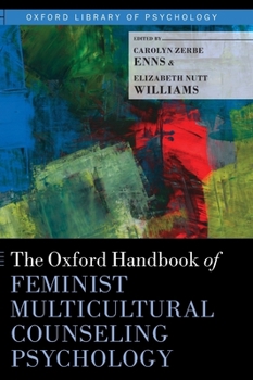 The Oxford Handbook of Feminist Multicultural Counseling Psychology - Book  of the Oxford Library of Psychology