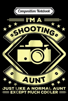 Paperback Composition Notebook: Shooting Aun Funny Photographer gifts Journal/Notebook Blank Lined Ruled 6x9 100 Pages Book