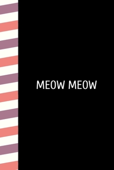 Meow Meow: Funny Humorous Notebook for Cat Lovers (6 x 9) Crazy Cat Lady journal. Cat Unicorn Wide Ruled Dashed Middle Line K-2 - Kindergarten ... Unicorns For Girls.(Gifts for Cat Lovers).