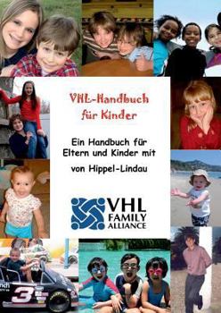 Paperback VHL-Handbuch für Kinder: Ein Handbuch für Eltern und Kinder mit von Hippel-Lindau [German] Book