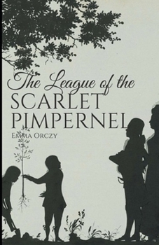 The League of the Scarlet Pimpernel - Book #2.5 of the Scarlet Pimpernel (chronological order)