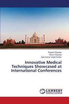 Paperback Innovative Medical Techniques Showcased at International Conferences Book