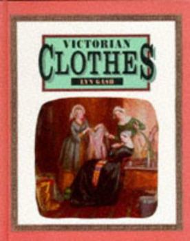 Hardcover Victorian Life: Victorian Clothes (Victorian Life) Book