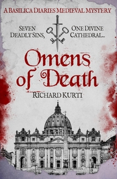 Omens of Death: Seven deadly sins, one divine cathedral... (Basilica Diaries Medieval Mysteries)