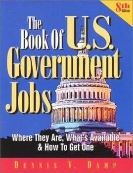 Paperback The Book of U. S. Government Jobs: Where They Are, What's Available and How to Get One Book