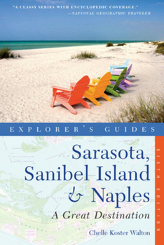 Paperback Explorer's Guide Sarasota, Sanibel Island & Naples: A Great Destination Book