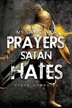 Paperback My Search for Prayers Satan Hates Book
