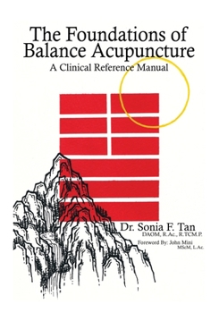 Paperback The Foundations of Balance Acupuncture: A Clinical Reference Manual Book