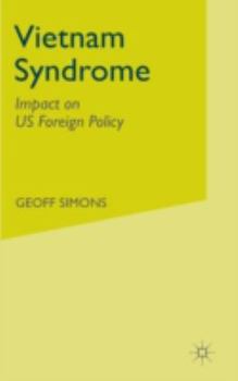 Hardcover The Vietnam Syndrome: Impact on Us Foreign Policy Book