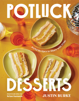 Hardcover Potluck Desserts: Joyful Recipes to Share with Pride Book