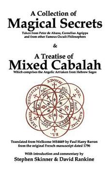 A Collection of Magical Secrets & A Treatise of Mixed Cabalah