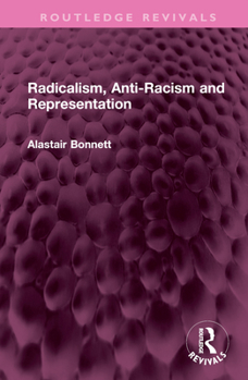 Hardcover Radicalism, Anti-Racism and Representation Book