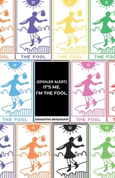 Paperback (Spoiler Alert) It's Me, I'm the Fool. Book
