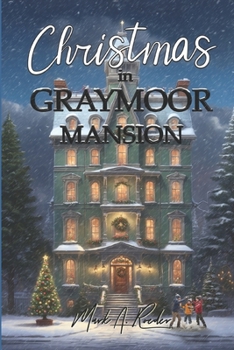 Christmas in Graymoor Mansion - Book #51 of the Gay Youth Chronicles Complete Chronology