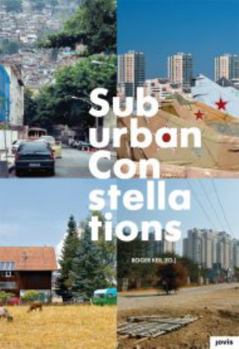 Paperback Suburban Constellations: Governance, Land and Infrastructure in the 21st Century Book