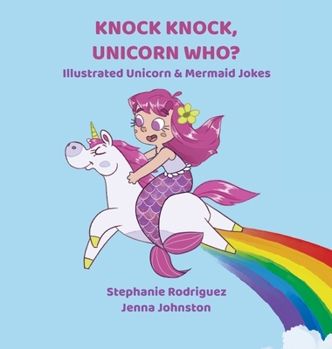 Hardcover Knock Knock, Unicorn Who? Book