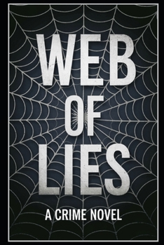 Web of Lies: Crime Novel