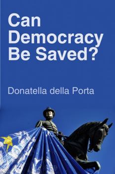Paperback Can Democracy Be Saved?: Participation, Deliberation and Social Movements Book