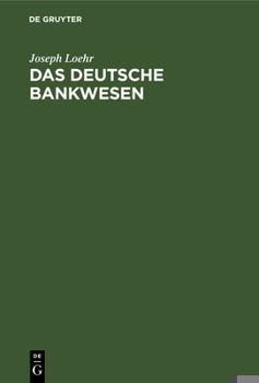 Hardcover Das Deutsche Bankwesen [German] Book