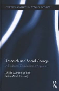 Hardcover Research and Social Change: A Relational Constructionist Approach Book