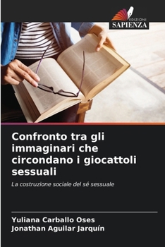 Paperback Confronto tra gli immaginari che circondano i giocattoli sessuali [Italian] Book