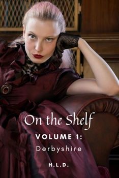 Paperback On The Shelf Volume 1: Derbyshire Book
