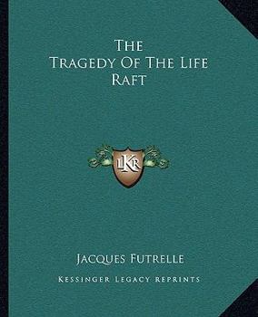 Paperback The Tragedy Of The Life Raft Book