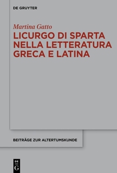 Hardcover Licurgo Di Sparta Nella Letteratura Greca E Latina [Italian] Book