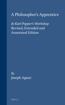 A Philosopher's Apprentice: In Karl Popper's Workshop (Series in the Philosophy of Karl R. Popper and Critical Rationalism, 5)