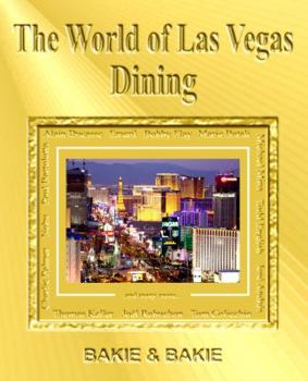 Hardcover The World of Las Vegas Dining by Laury Bakie (2011-05-03) Book