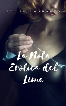 Paperback La nota erotica del lime: passione tra una cantante e un non vedente [Italian] Book