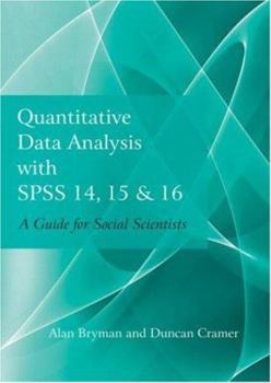 Paperback Quantitative Data Analysis with SPSS 14, 15 & 16: A Guide for Social Scientists Book