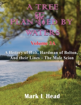 Paperback A Tree Planted By Waters: Volume 3-A Book