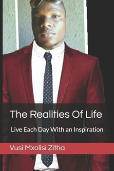 Paperback The Realities Of Life: Live Each Day With an Inspiration Book