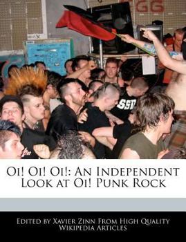 Paperback Oi! Oi! Oi!: An Independent Look at Oi! Punk Rock Book