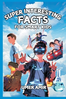 Paperback Super Interesting Facts for Smart Kids Book