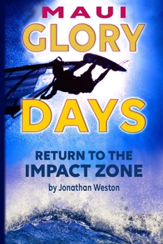 Paperback Maui Glory Days: Return to the Impact Zone Book