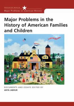 Paperback Major Problems in the History of American Families and Children: Documents and Essays Book