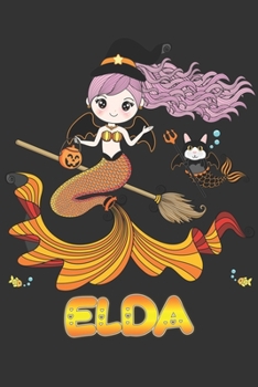 Paperback Elda: Elda Halloween Beautiful Mermaid Witch Want To Create An Emotional Moment For Elda?, Show Elda You Care With This Pers Book